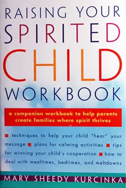 Raising Your Spirited Child Workbook