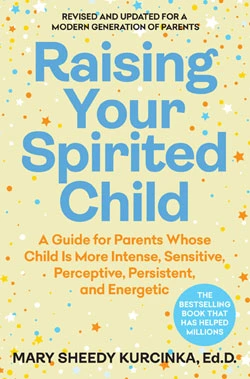Raising Your Spirited Child, 4th Edition